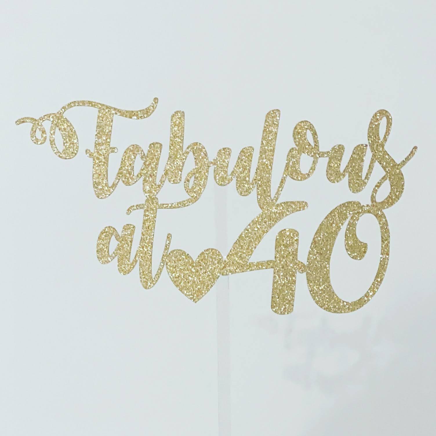 "Fabulous at 40" Cake Topper